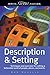 Description & Setting: Techniques and Exercises for Crafting a Believable World of People, Places, and Events (Write Great Fiction) by Ron Rozelle (2005-03-15)