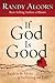 If God Is Good: Faith in the Midst of Suffering and Evil (Christian Large Print Originals) by Randy Alcorn (2014-07-02)