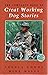 The Complete Book of Great Working Dog Stories