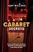 [Cabaret Secrets] [Author: Williams, Gary] [April, 2013]