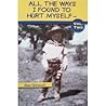 All The Ways I Found To Hurt Myself Volume Two