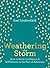 Weathering the Storm: How to Build Confidence and Self Esteem in the Face of Adversity