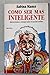 COMO SER MAS INTELIGENTES by Sabina Manes