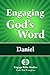 Engaging God's Word: Daniel...
