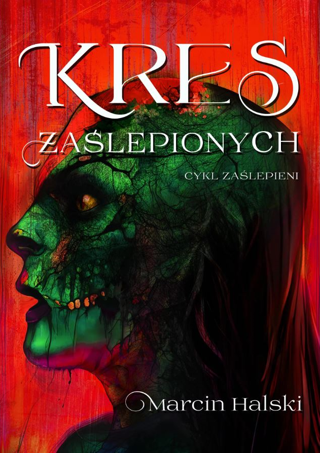 Kres zaślepionych (Zaślepieni, #2)