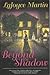 Beyond the Shadow