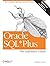 Oracle SQL*Plus: The Definitive Guide 2nd (second) Edition by Jonathan Gennick published by O'Reilly Media (2004)