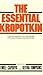 The Essential Kropotkin : a General Selection from the Writings of the Great Russian Anarchist Thinker