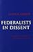 Federalists in Dissent: Imagery and Ideology in Jeffersonian America 1st New edition by Kerber, Linda K. (1980) Paperback