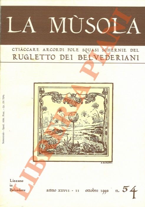 La Musola. Ctia'ccare arcordi fole squasi schernie nel Rugletto dei Belvederiani. (Paperback)