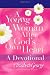 A Young Woman After God's Own Heart: A Devotional