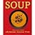 Soup by DK Publishing [DK ADULT, 2012] (Paperback) [Paperback]