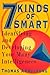 Seven Kinds of Smart: Identifying and Developing Your Many Intelligences by Thomas Armstrong (1993-03-01)