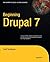 Beginning Drupal 7 (Expert's Voice in Open Source) by Todd Tomlinson (2010-06-06)