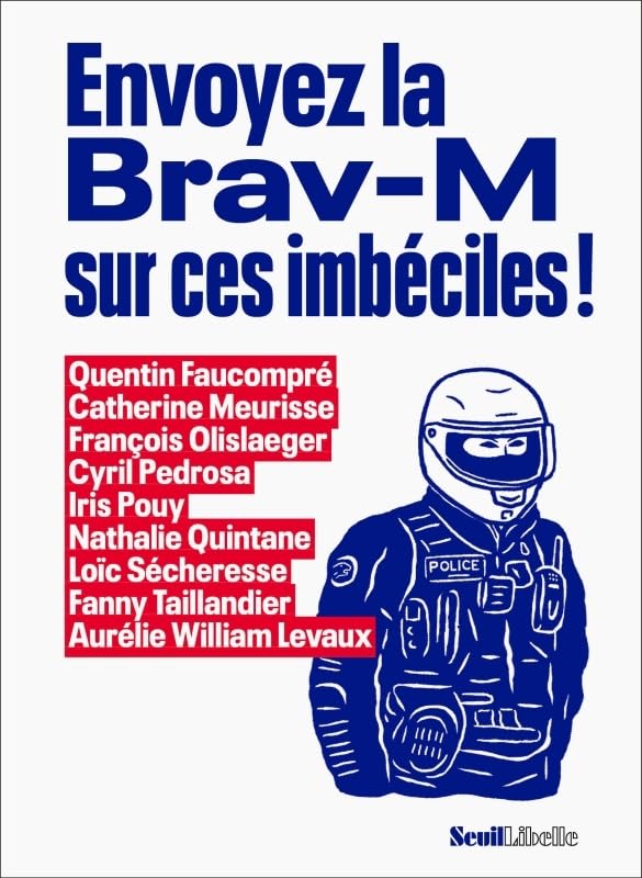 Envoyez la Brav-M sur ces imbéciles ! (Paperback)