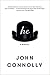  By John Connolly he A Novel (Hardcover)【2018】 by John Connolly (Author) (Hardcover) by unknown author