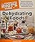 The Complete Idiot's Guide to Dehydrating Foods by Jeanette Hurt(2013-04-02)