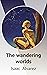 The wandering worlds