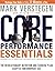 Core Performance Essentials: The Revolutionary Nutrition and Exercise Plan Adapted for Everyday Use by Verstegen, Mark, Williams, Pete(December 12, 2006) Paperback