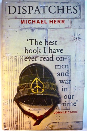 Dispatches by Michael Herr, First British Edition