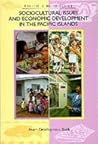 Sociocultural issues and economic development in the Pacific Islands (Pacific studies series)