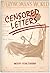Censored Letters by Betsy Struthers