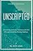 Unscripted: Discovering Authentic Intimacy with God Through the 40 Day Worship Challenge Paperback December 31, 2012
