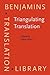 Triangulating Translation: Perspectives in process oriented research (Benjamins Translation Library) (2003-11-24)