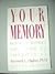 Your memory: How it works and how to improve it by Kenneth L Higbee (1988-08-01)