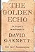The Golden Echo: The First Part of an Autobiography