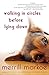 Walking in Circles Before Lying Down: A Novel Paperback – August 28, 2007
