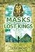 Masks of the Lost Kings by ...