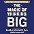 The Magic of Thinking Big