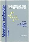 Mycotoxins and Phycotoxins 1988: A Collection of Invited Papers Presented at the Seventh International Iupac Symposium on Mycotoxins and Phycotoxins (Bioactive Molecules)