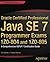 Oracle Certified Professional Java SE 7 Programmer Exams 1Z0-804 and 1Z0-805: A Comprehensive OCPJP 7 Certification Guide (Expert's Voice in Java) (1st ed) [INTERNATIONAL PAPERBACK]