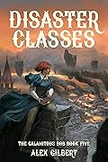 Disaster Classes (The Calamitous Bob, #5)