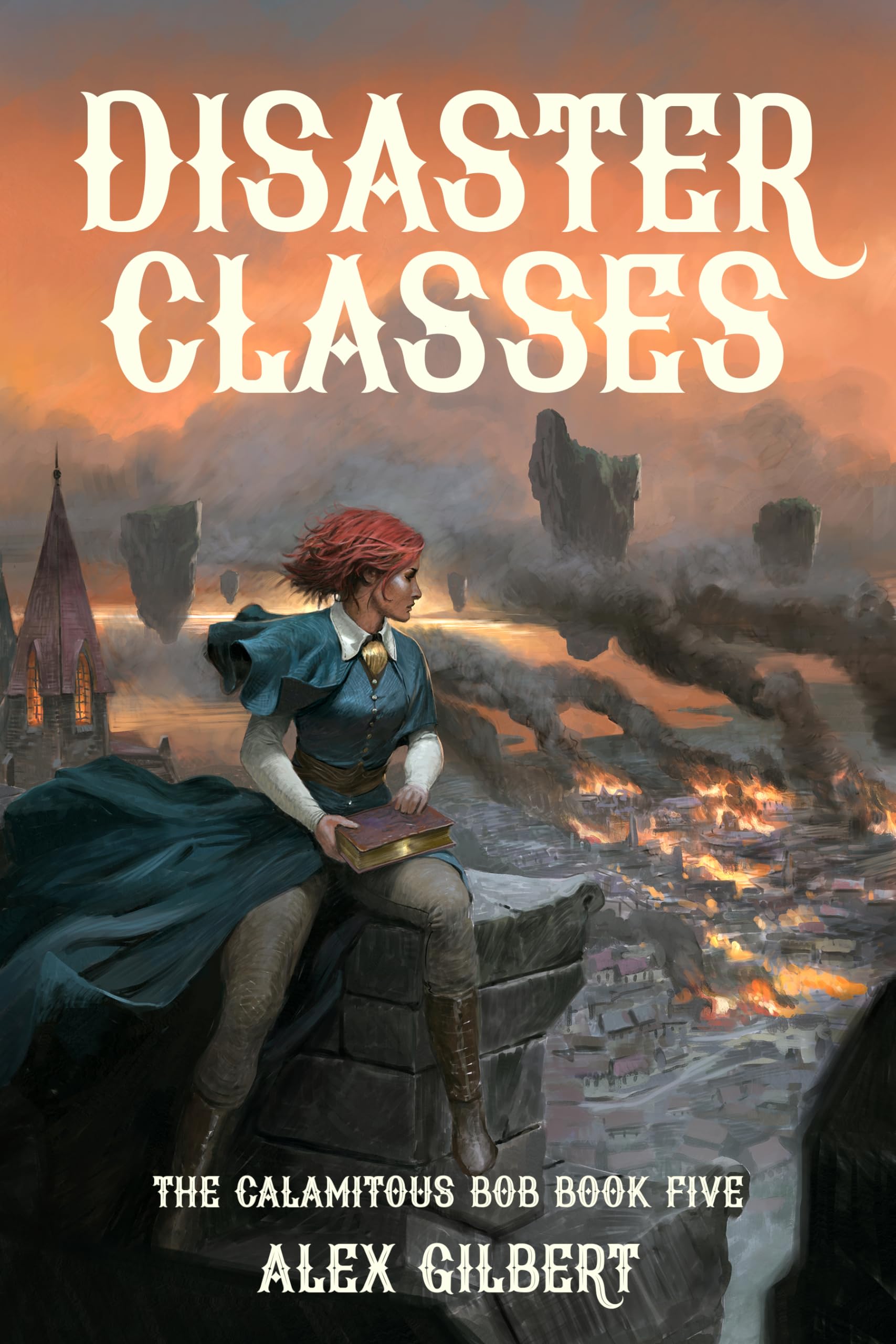Disaster Classes (The Calamitous Bob, #5)