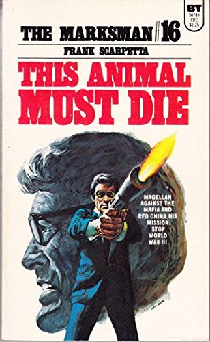 The Marksman #16: This Animal Must Die (Mass Market Paperback)
