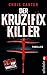Der Kruzifix-Killer by Chris Carter (2009-07-06)