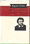 Ben Jonson's Literary Criticism (Regents Critics Series) Ben Jonson's Literary Criticism (Regents Critics Series)