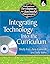 Integrating Technology into the Curriculum (Practical Strategies for Successful Classrooms) 1st edition by Shelly Frei, Amy Gammill, Sally Irons (2007) Perfect Paperback