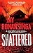 Shattered by Jay Bonansinga (2007-12-06)