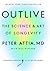 Outlive: The Science and Art of Longevity