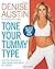 Tone Your Tummy Type: Flatten Your Belly and Shrink Your Waist in 4 Weeks by Austin, Denise (2008) Paperback