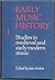 Early Music History Volume 01: Studies in Medieval and Early Modern Music