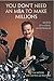 You Don't Need an MBA to Make Millions: Secrets of a Serial Entrepreneur by Moore, Tim (2005) Paperback