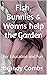 Fish, Bunnies and Worms help the Garden by Brandy Combs