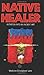 Native Healer: Initiation into an Ancient Art by Medicine Grizzlybear (Robert G) Lake(2015-05-26)