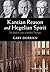 Kantian Reason and Hegelian Spirit: The Idealistic Logic of Modern Theology 1st edition by Dorrien, Gary (2015) Paperback