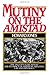Mutiny on the Amistad: The Saga of a Slave Revolt and Its Impact on American Abolition, Law, and Diplomacy by Howard Jones (1997-11-20)